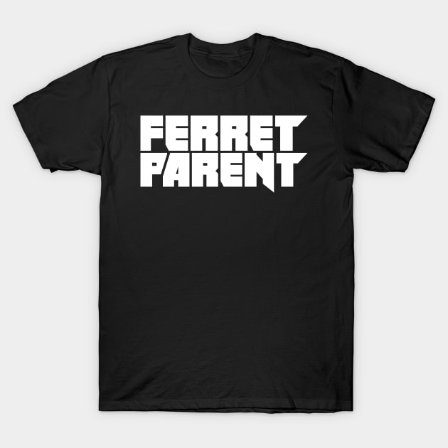 Ferret Parent T-Shirt by MeatMan